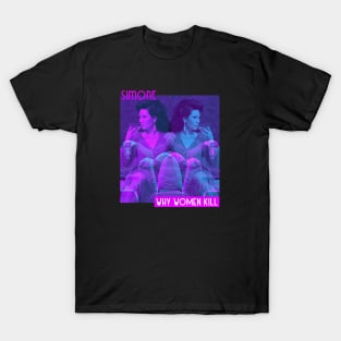 Why Women Kill: Simone T-Shirt